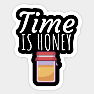 Time is honey Sticker